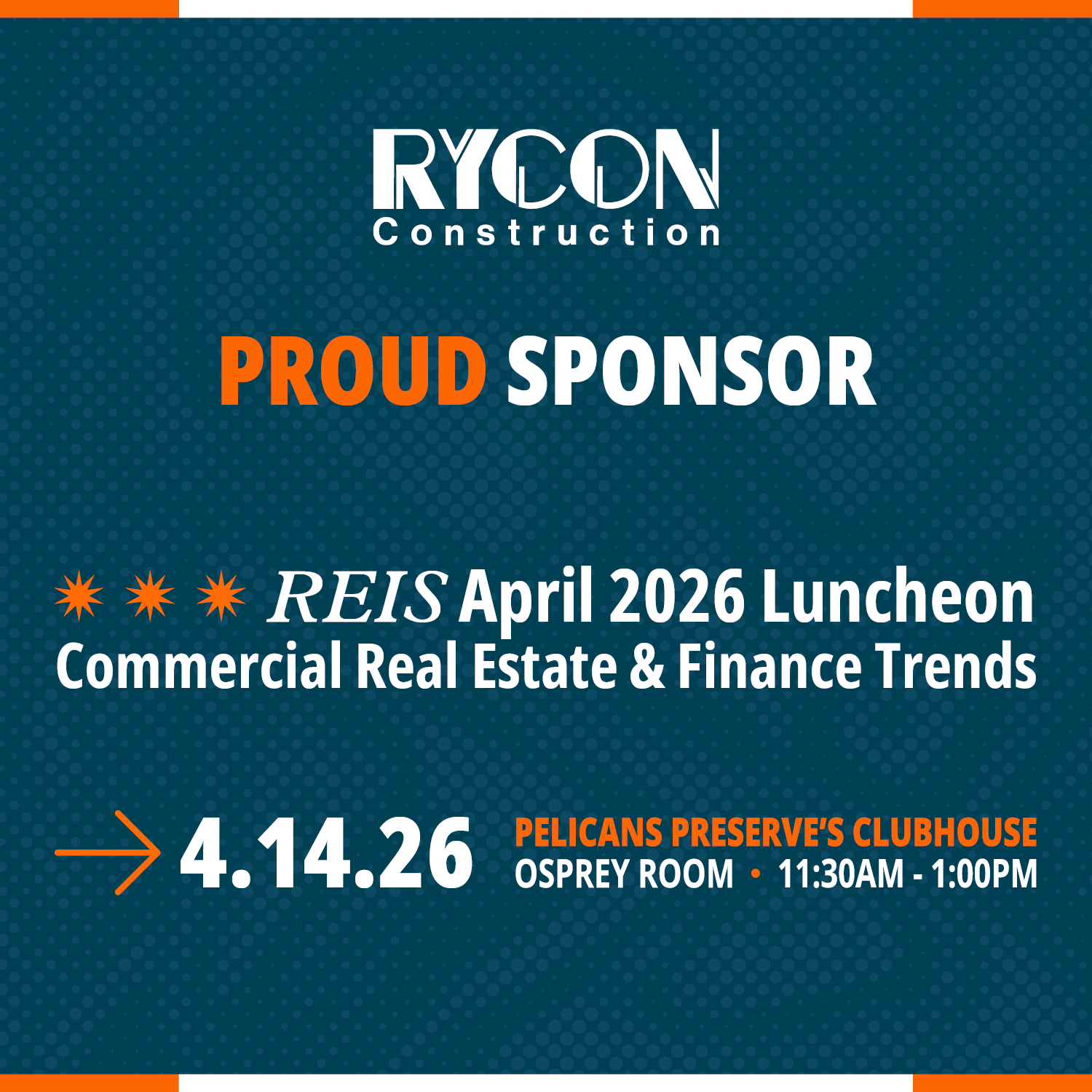 Rycon Construction sponsorship graphic for the REIS April 2026 Luncheon on Commercial Real Estate & Finance Trends, held April 14, 2026, at Pelicans Preserve’s Clubhouse from 11:30 AM to 1:00 PM.