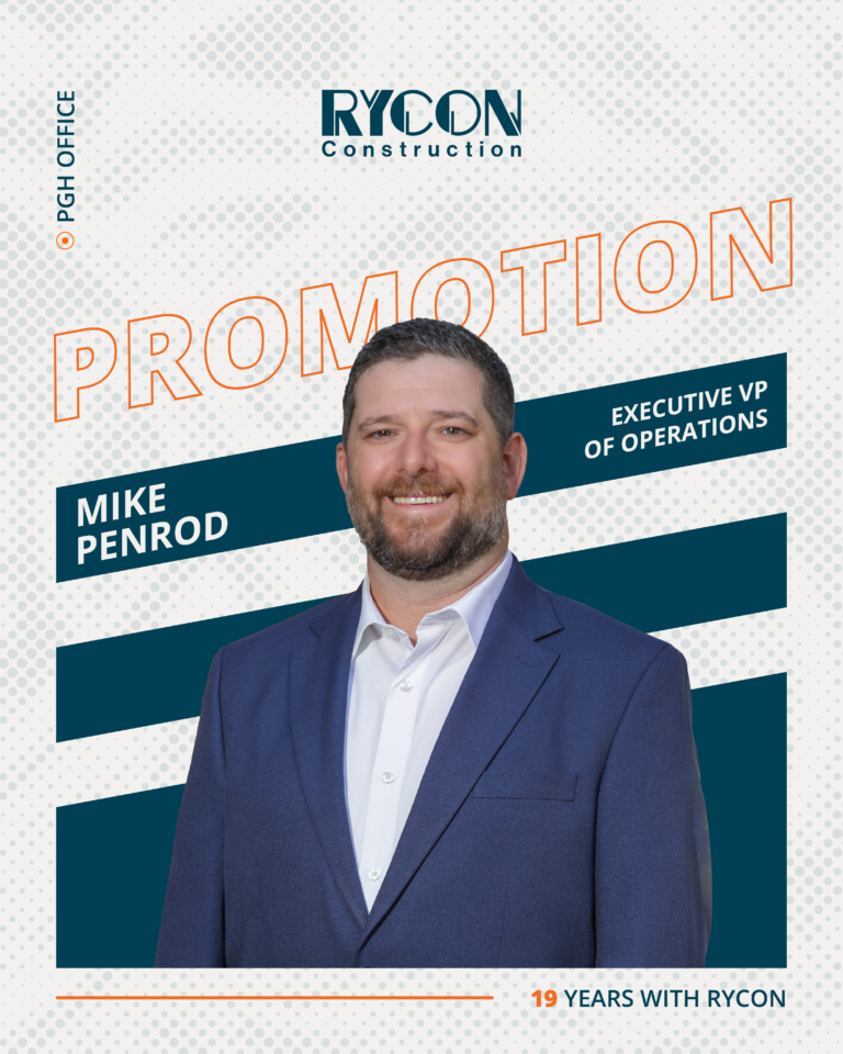 Announcement that Mike Penrod has been promoted to Executive Vice President of Operations at Rycon Construction after 19 years with the company.