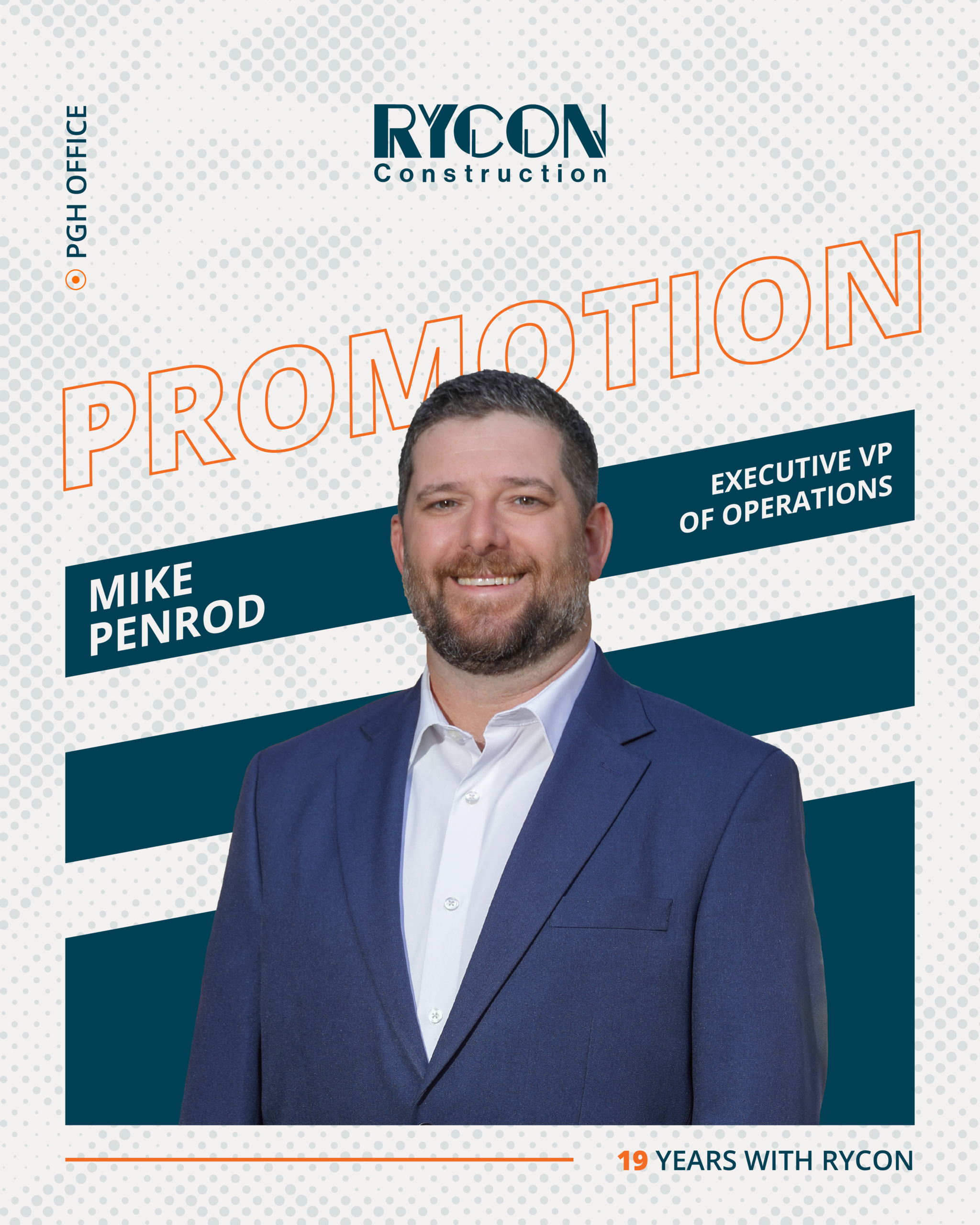 Announcement that Mike Penrod has been promoted to Executive Vice President of Operations at Rycon Construction after 19 years with the company.