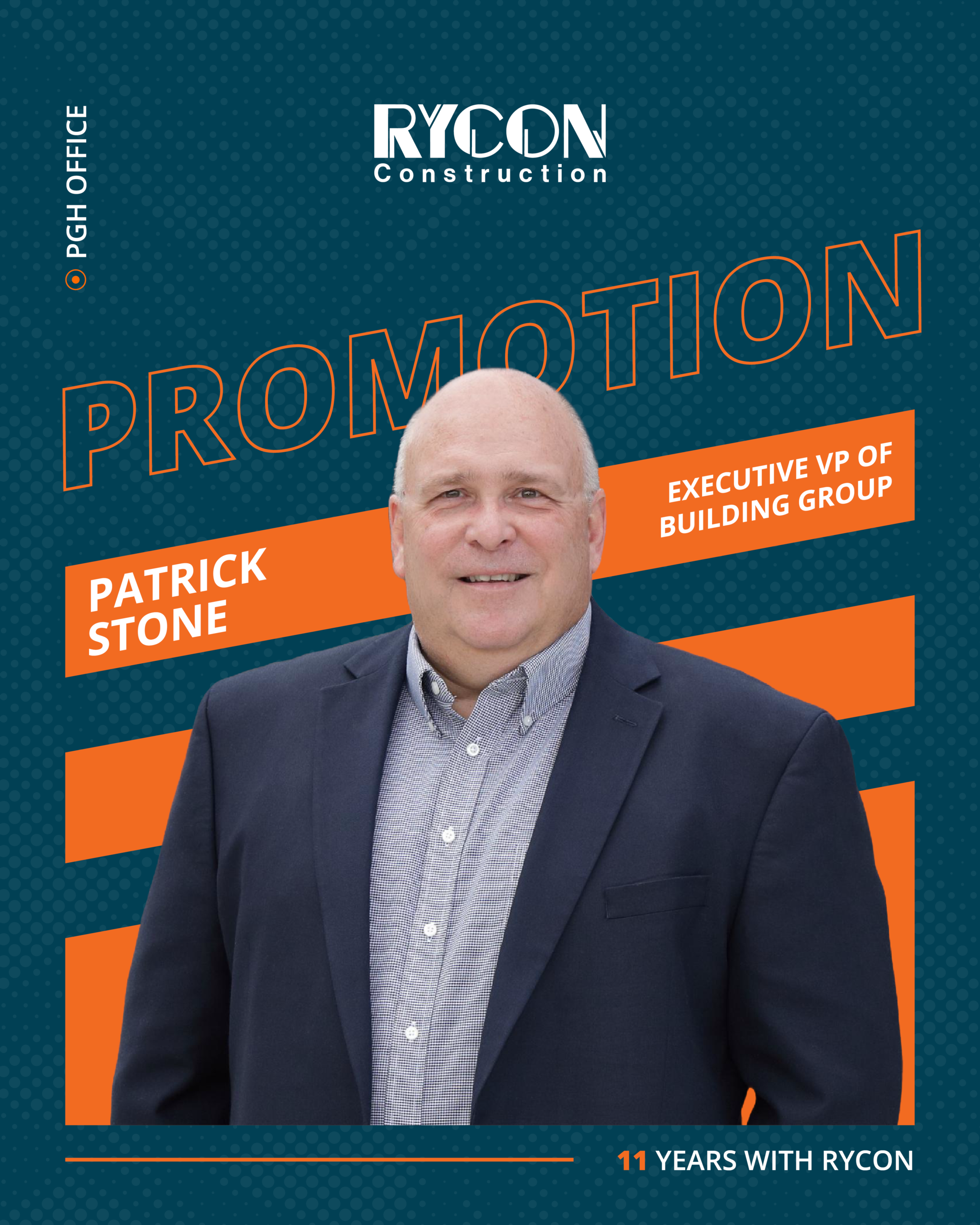 Announcement of Patrick Stone’s promotion to Executive VP of Building Group at Rycon Construction, noting his 11 years with the company.